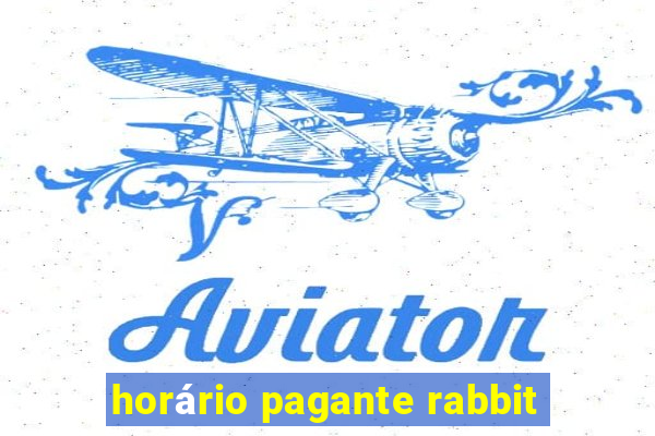 horário pagante rabbit