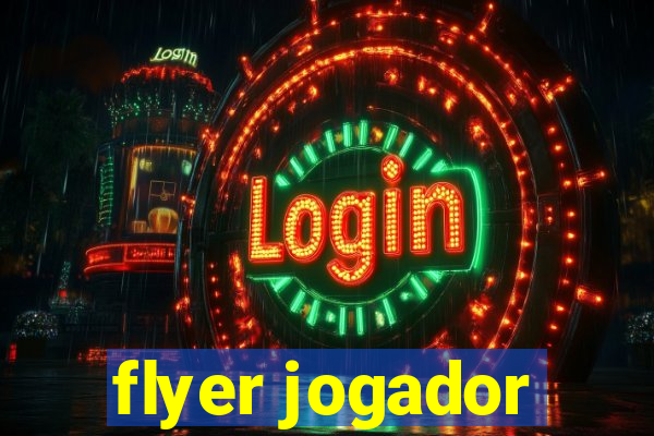 flyer jogador