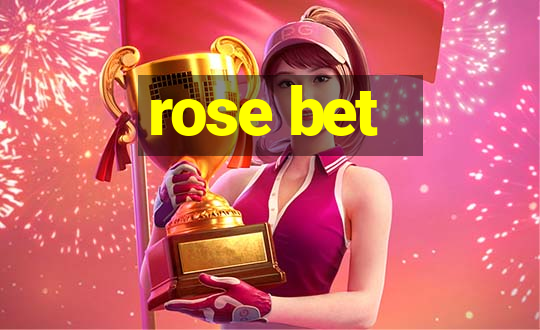 rose bet