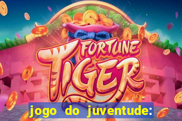 jogo do juventude: onde assistir