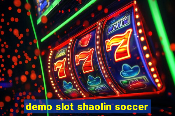 demo slot shaolin soccer