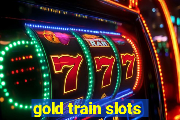 gold train slots