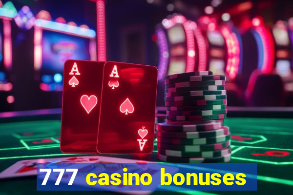 777 casino bonuses