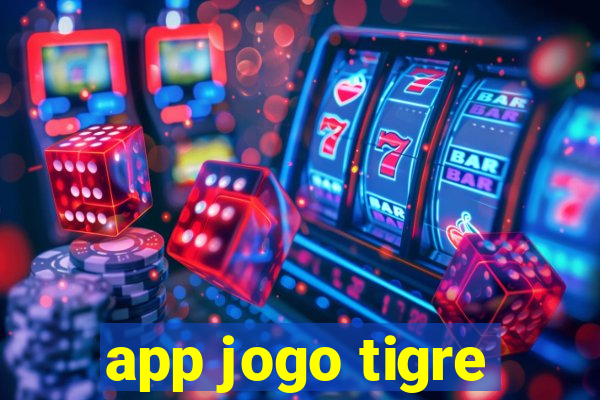 app jogo tigre