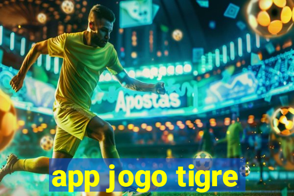 app jogo tigre