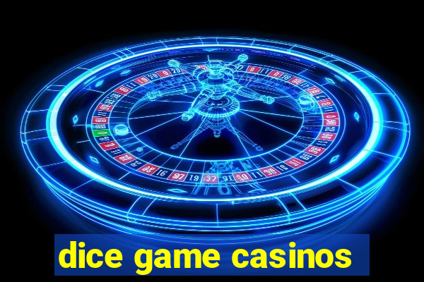 dice game casinos