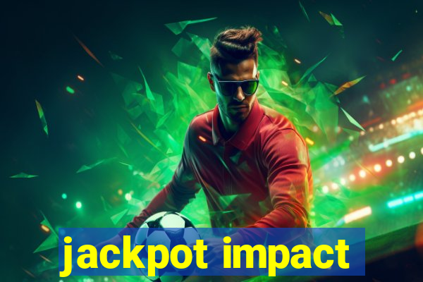 jackpot impact