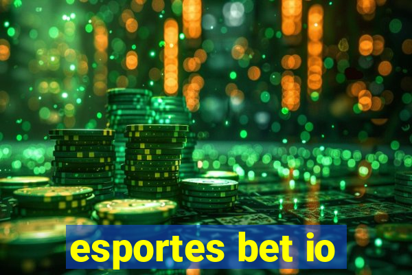 esportes bet io