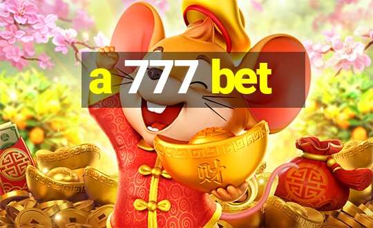 a 777 bet