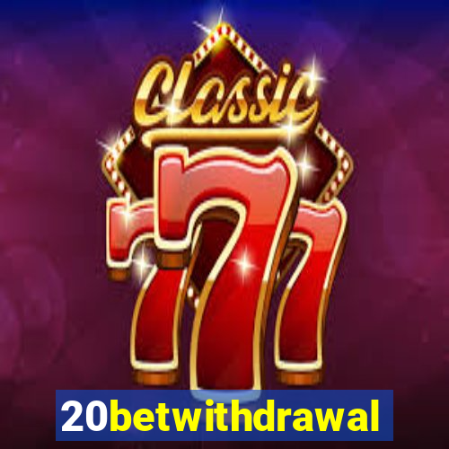 20betwithdrawal