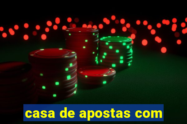 casa de apostas com