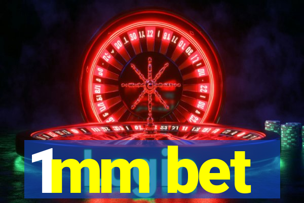 1mm bet