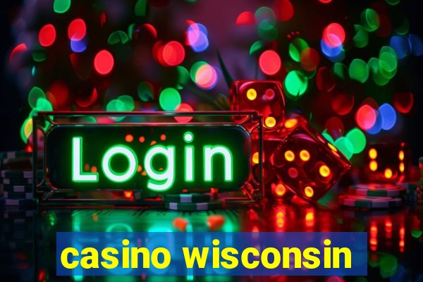 casino wisconsin