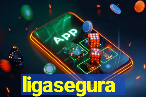 ligasegura