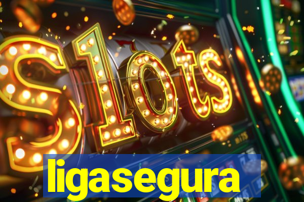 ligasegura