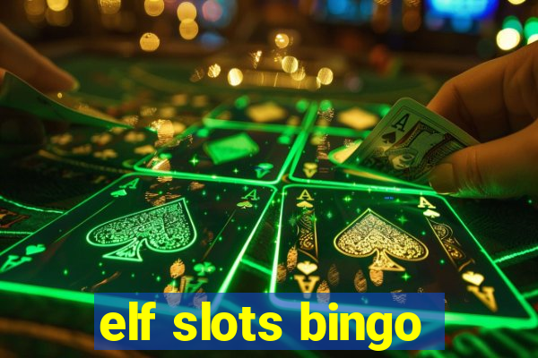 elf slots bingo