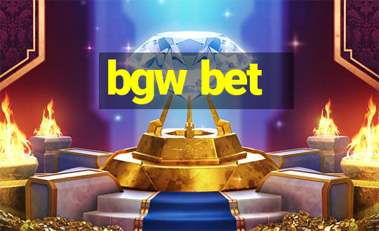 bgw bet