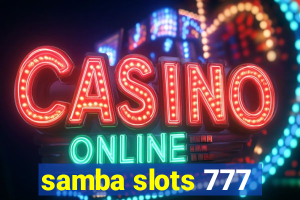 samba slots 777