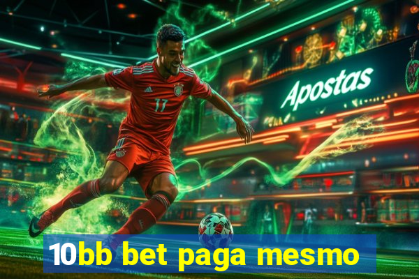 10bb bet paga mesmo