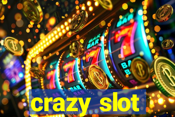 crazy slot