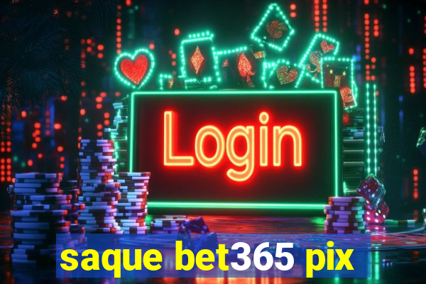 saque bet365 pix