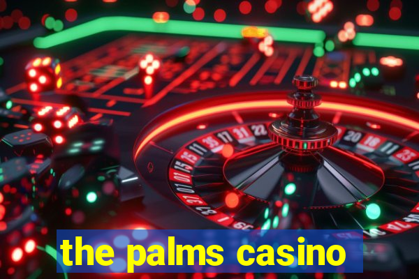 the palms casino