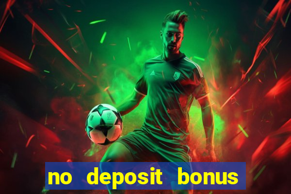 no deposit bonus casinos online