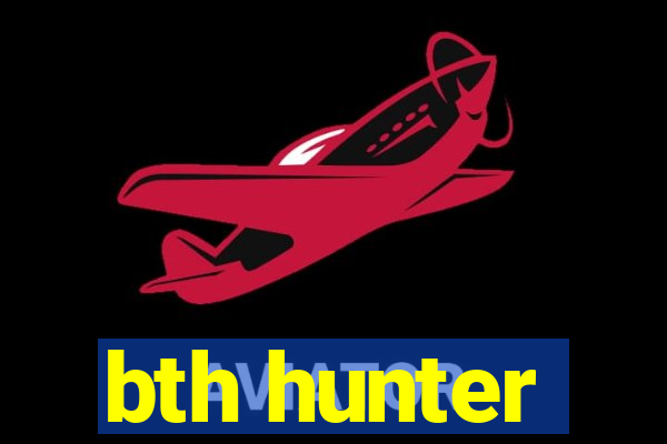 bth hunter