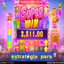 estratégia para jogos de slots