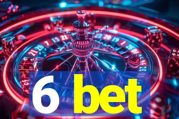 6 bet