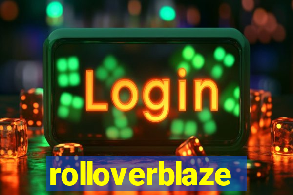 rolloverblaze