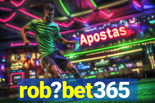 rob?bet365