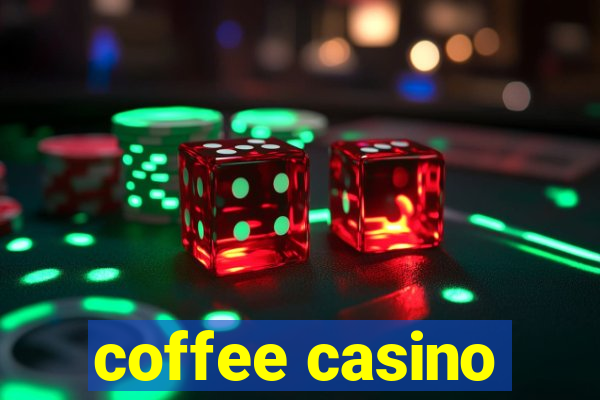 coffee casino