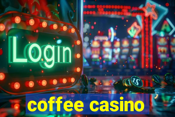 coffee casino