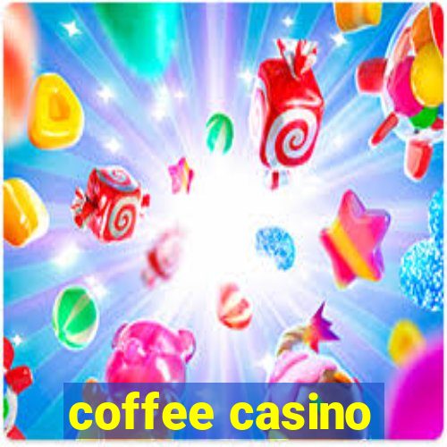 coffee casino