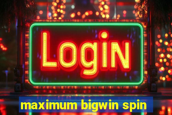 maximum bigwin spin