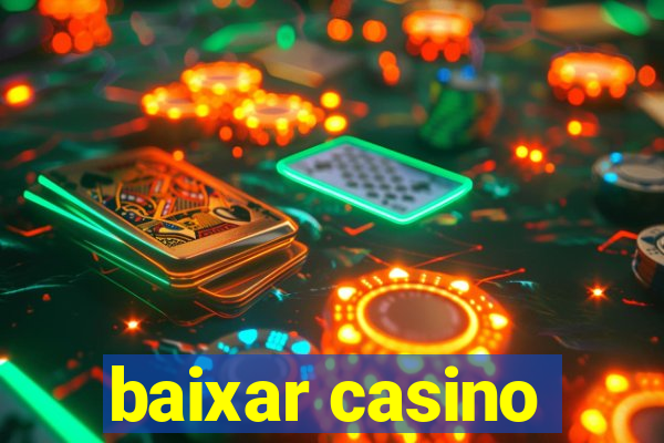 baixar casino