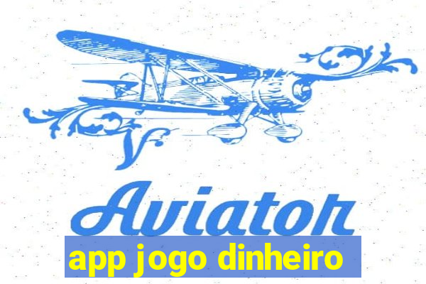 app jogo dinheiro