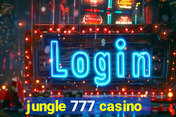 jungle 777 casino