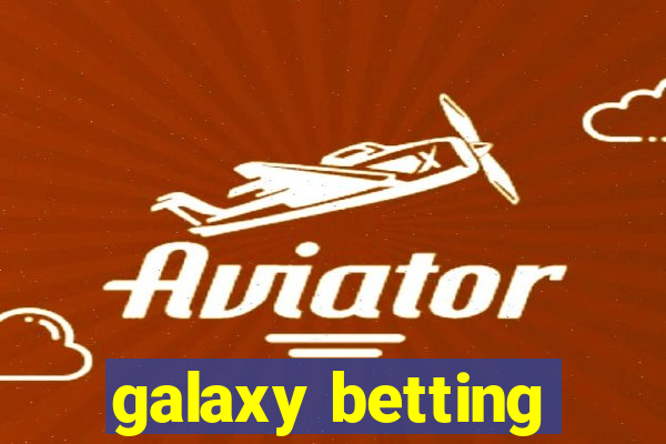 galaxy betting