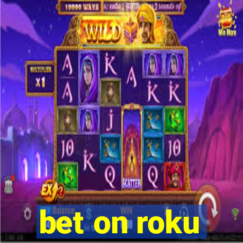 bet on roku