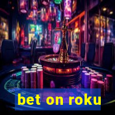 bet on roku