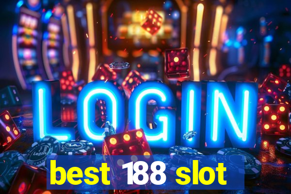 best 188 slot