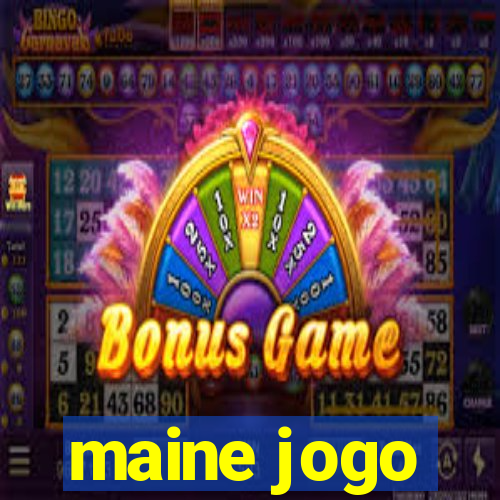 maine jogo