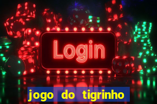 jogo do tigrinho deposito 1 real