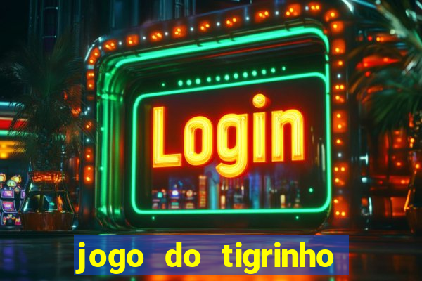 jogo do tigrinho deposito 1 real