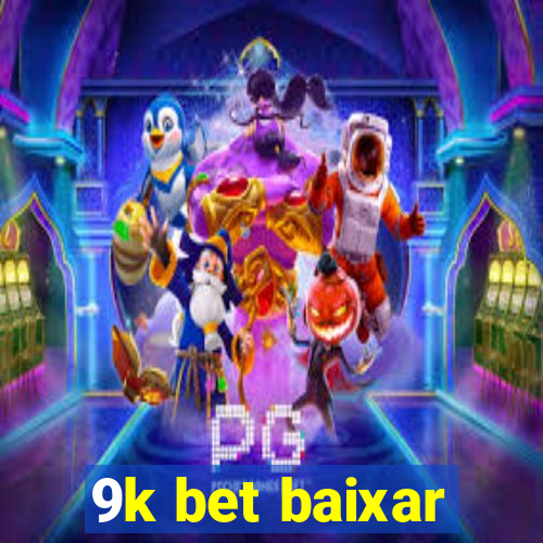 9k bet baixar