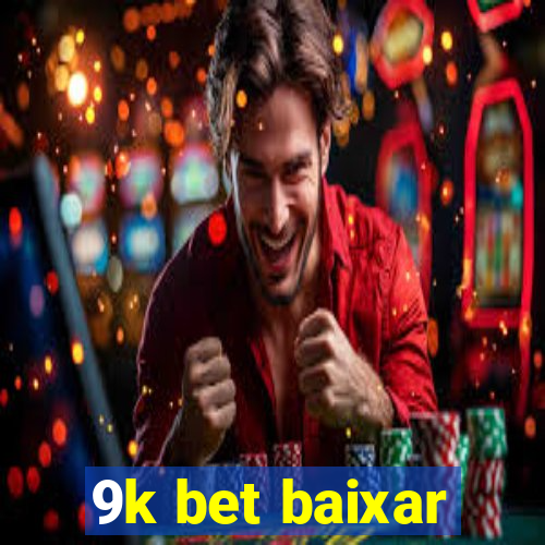 9k bet baixar