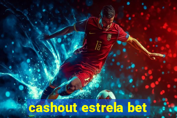 cashout estrela bet