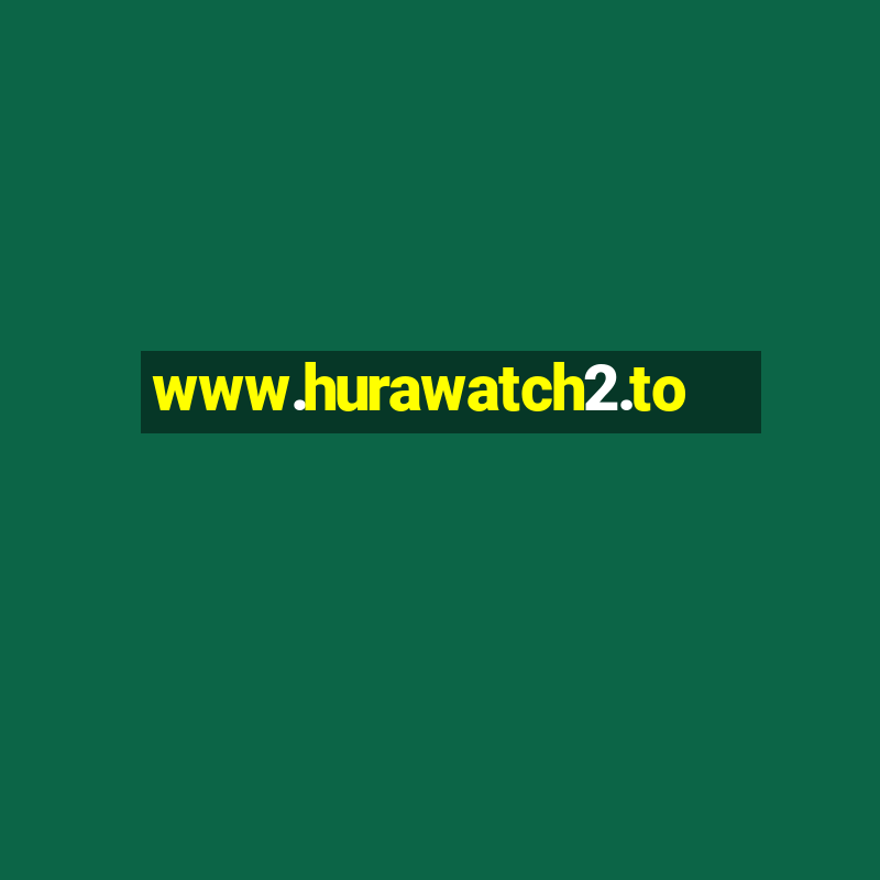 www.hurawatch2.to